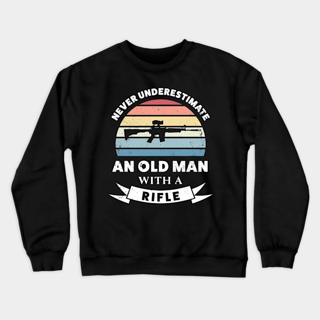 Old Man with a Rifle Funny Gun Gift Dad Crewneck Sweatshirt by qwertydesigns